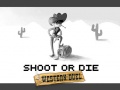Jwèt Shoot or Die Western duel