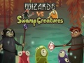 Jwèt Wizards vs swamp creatures