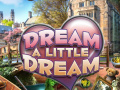 Jwèt Dream a Little Dream