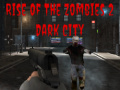 Jwèt Rise of the Zombies 2 Dark City
