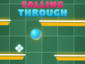 Jwèt Falling Trough