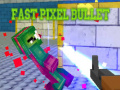 Jwèt Fast Pixel Bullet