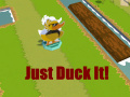 Jwèt Just Duck It!