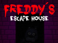 Jwèt Five nights at Freddy's: Freddy's Escape House