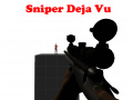 Jwèt Sniper Deja Vu