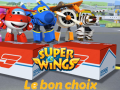 Jwèt Super Wings: Le bon choix