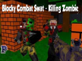 Jwèt Blocky Combat Swat: Killing Zombie