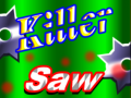 Jwèt Killer Saw