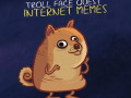 Jwèt  Troll Face Quest Memes