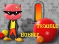 Jwèt Bubble Trouble