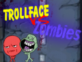 Jwèt Trollface Vs Zombies