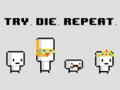Jwèt Try Die Repeat