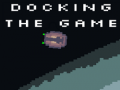 Jwèt Docking The game