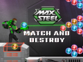 Jwèt Max Steel: Match and Destroy