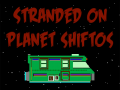 Jwèt Bitmen: Stranded on Planet Shiftos