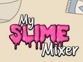Jwèt My Slime Mixer
