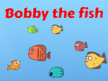 Jwèt Bobby the Fish