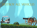 Jwèt Destroy All Vehicles