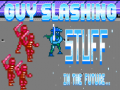 Jwèt Guy Slashing Stuff in the Future...
