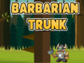Jwèt Barbarian Trunk