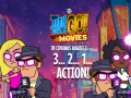Jwèt Teen Titans Go to the Movies in cinemas August 3 2 1 Action