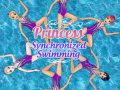 Jwèt Princess Synchronized Swimming