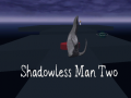 Jwèt Shadowless Man Two