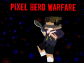 Jwèt Pixel Hero Warfare