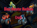 Jwèt Blaze Monster Machines Crush