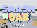 Jwèt Smash N Dab