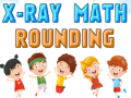 Jwèt X-Ray Math Rounding
