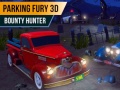 Jwèt Parking Fury 3D: Bounty Hunter