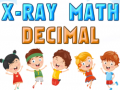Jwèt X-Ray Math Decimals
