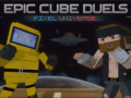Jwèt Epic Cube Duels Pixel Universe