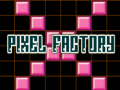 Jwèt Pixel Factory