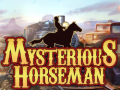Jwèt Mysterious Horseman