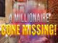 Jwèt A Millionaire Gone Missing 