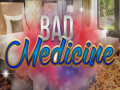 Jwèt Bad Medicine