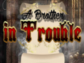Jwèt A Brother in Trouble