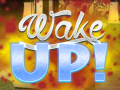 Jwèt Wake Up!