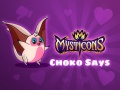 Jwèt Mysticons Choko Say