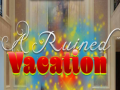 Jwèt A Ruined Vacation