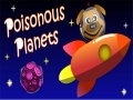 Jwèt Poisonous Planets