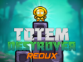 Jwèt Totem Destroyer Redux