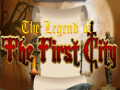 Jwèt The legend of the First City