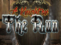 Jwèt A Knighton the Run