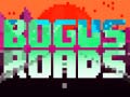 Jwèt Bogus Roads