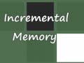 Jwèt Incremental Memory