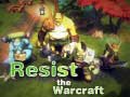 Jwèt Resist The Warcraft