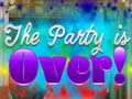 Jwèt The Party is Over!